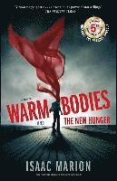 bokomslag Warm Bodies And The New Hunger
