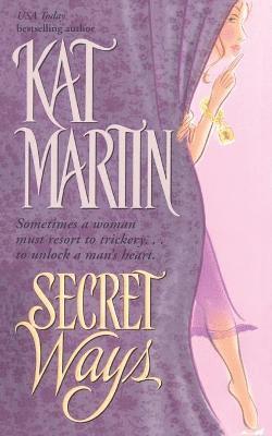 Kat Martin - Secret Ways, Häftad