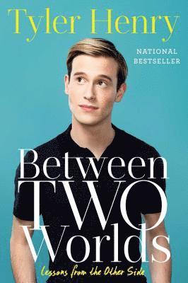 Tyler Henry - Between Two Worlds, Häftad