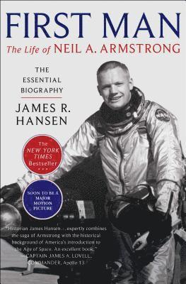 James R. Hansen - First Man: The Life of Neil A. Armstrong, Häftad