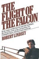 Robert Lindsey - The Flight of the Falcon, Häftad