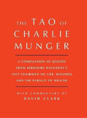 David Clark - Tao of Charlie Munger, Inbunden