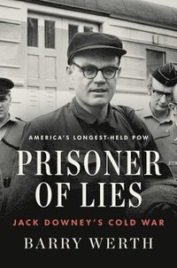 bokomslag Prisoner of Lies: Jack Downey's Cold War