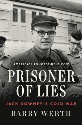 Prisoner of Lies: Jack Downey's Cold War 1