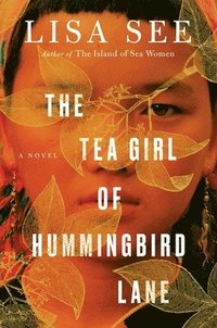 bokomslag The Tea Girl of Hummingbird Lane