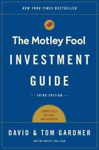 bokomslag The Motley Fool Investment Guide: How the Fools Beat Wall Street's Wise Men and How You Can Too