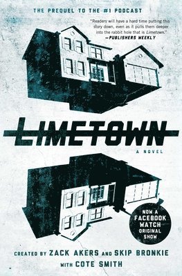 Cote Smith - Limetown: The Prequel to the #1 Podcast, Häftad
