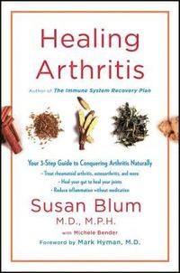 bokomslag Healing Arthritis: Your 3-Step Guide to Conquering Arthritis Naturally