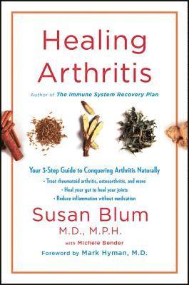 bokomslag Healing Arthritis: Your 3-Step Guide to Conquering Arthritis Naturally