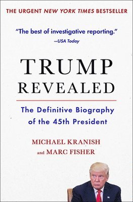Michael Kranish, Marc Fisher - Trump Revealed, Häftad