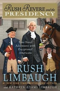 bokomslag Rush Revere and the Presidency