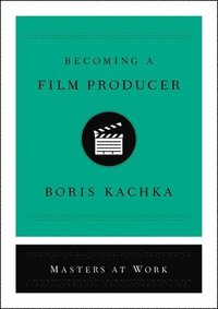 bokomslag Becoming a Film Producer