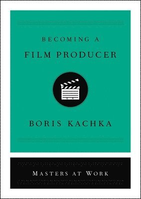bokomslag Becoming a Film Producer