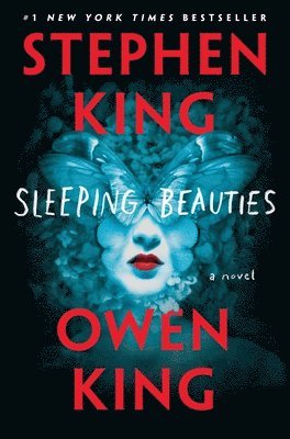 Stephen King, Owen King - Sleeping Beauties, Inbunden