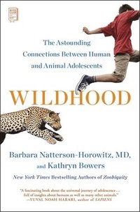 bokomslag Wildhood: The Astounding Connections Between Human and Animal Adolescents