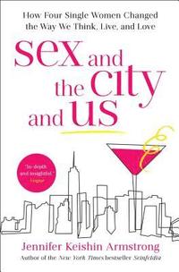 bokomslag Sex and the City and Us