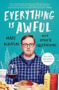 bokomslag Everything Is Awful: And Other Observations