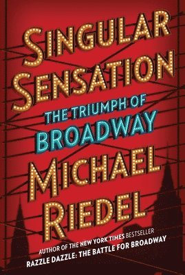 Singular Sensation: The Triumph of Broadway