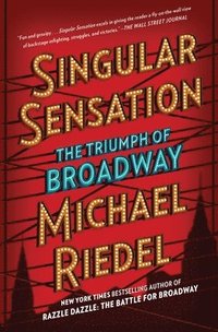 bokomslag Singular Sensation: The Triumph of Broadway