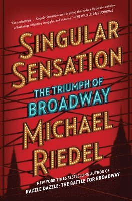 Michael Riedel - Singular Sensation: The Triumph of Broadway, Häftad
