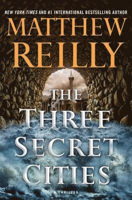 Matthew Reilly - Three Secret Cities, Inbunden