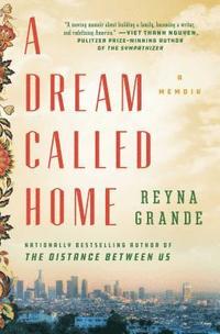bokomslag A Dream Called Home: A Memoir