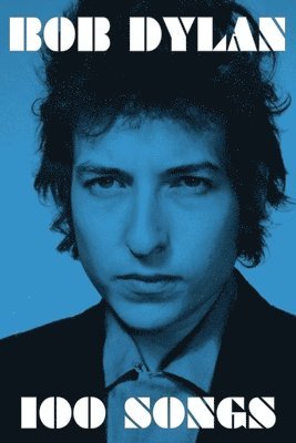 Bob Dylan - 100 Songs, Häftad