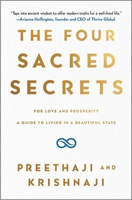 bokomslag The Four Sacred Secrets: For Love and Prosperity, a Guide to Living in a Beautiful State