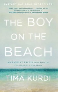 bokomslag The Boy on the Beach: My Family's Escape from Syria and Our Hope for a New Home