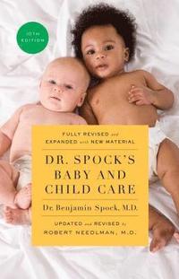 bokomslag Dr. Spock's Baby And Child Care, 10Th Edition