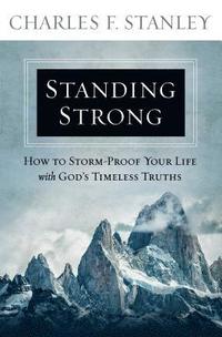 bokomslag Standing Strong: How to Storm-Proof Your Life with God's Timeless Truths