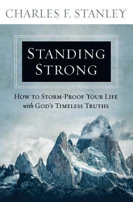 bokomslag Standing Strong: How to Storm-Proof Your Life with God's Timeless Truths