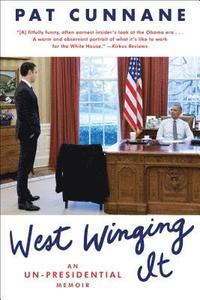bokomslag West Winging It: An Un-Presidential Memoir
