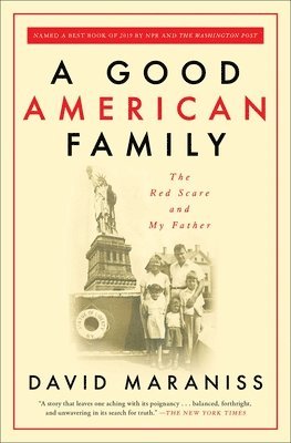 David Maraniss - A Good American Family: The Red Scare and My Father, Häftad