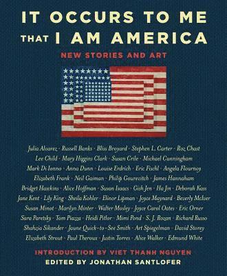Richard Russo, Joyce Carol Oates - It Occurs to Me That I Am America: New Stories and Art, Häftad