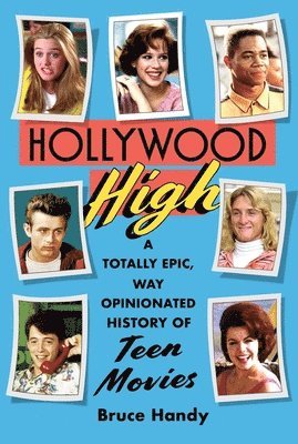 Bruce Handy - Hollywood High, Inbunden