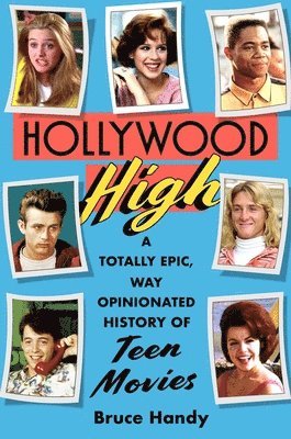 bokomslag Hollywood High: A Totally Epic, Way Opinionated History of Teen Movies