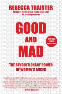 bokomslag Good and Mad: The Revolutionary Power of Women's Anger