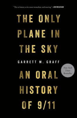 bokomslag The Only Plane in the Sky: An Oral History of 9/11