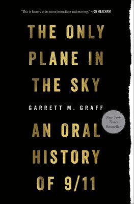 bokomslag Only Plane in the Sky: An Oral History of 9/11