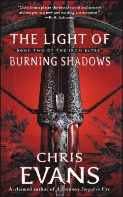 Chris Evans - The Light of Burning Shadows: Book Two of the Iron Elves, Häftad