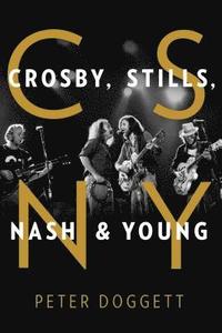 bokomslag CSNY: Crosby, Stills, Nash and Young