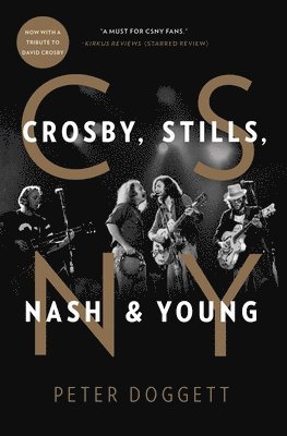 Peter Doggett - CSNY: Crosby, Stills, Nash and Young, Häftad