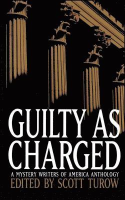 Scott Turow - Guilty as Charged, Häftad