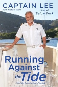 bokomslag Running Against the Tide: True Tales from the Stud of the Sea
