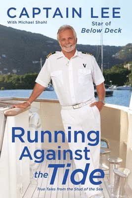 bokomslag Running Against the Tide: True Tales from the Stud of the Sea