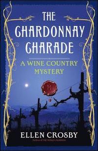 bokomslag The Chardonnay Charade: A Wine Country Mystery