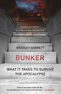 bokomslag Bunker: What It Takes to Survive the Apocalypse