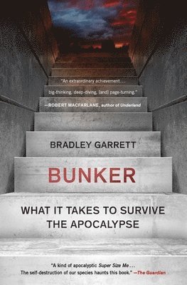 Bunker: What It Takes to Survive the Apocalypse