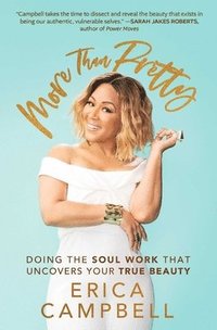 bokomslag More Than Pretty: Doing the Soul Work That Uncovers Your True Beauty